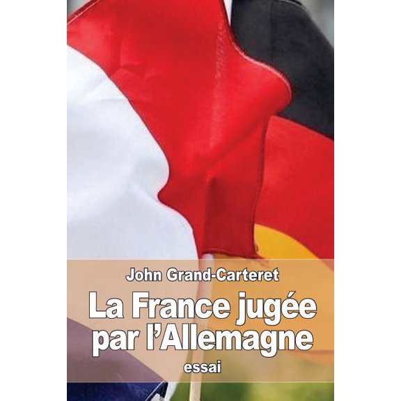La France juge par l'Allemagne (Paperback)