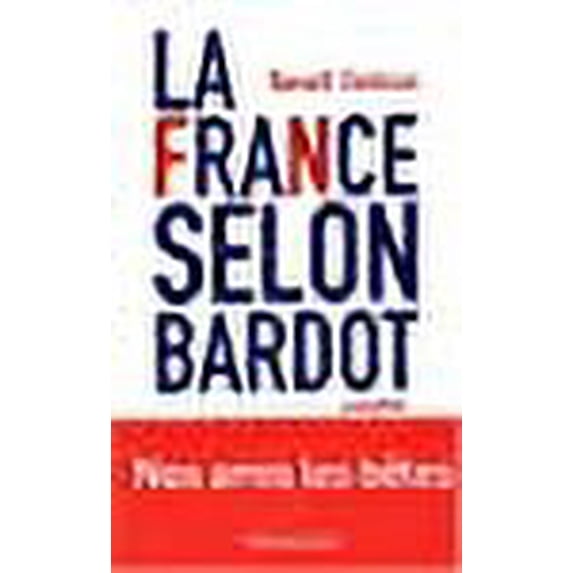 La France selon Bardot (French Edition)