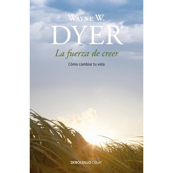 La Fuerza de Creer / You'll See It When You Believe It, (Paperback)