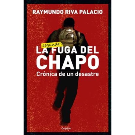 Pre-Owned La Fuga Del Chapo. Crónica de un Desastre 9781941999615