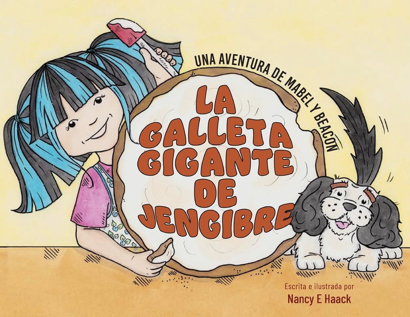 La Galleta Gigante De Jengibre: Una Aventura de Mabel Y Beacon, (Paperback)