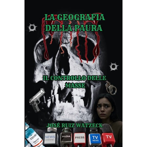 La Geografia della Paura: Il Controllo delle Masse, (Paperback)