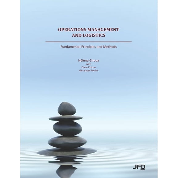 La Gestion Des Oprations Et de la Logis Operations Management and Logistics: Fundamental Principles and Methods, (Paperback)