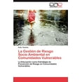 thumbnail image 1 of La Gestion de Riesgo Socio Ambiental En Comunidades Vulnerables (Paperback), 1 of 1