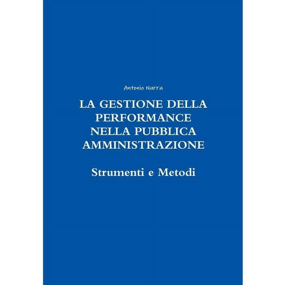 La Gestione Della Performance Nella Pubblica Amministrazione, (Paperback)