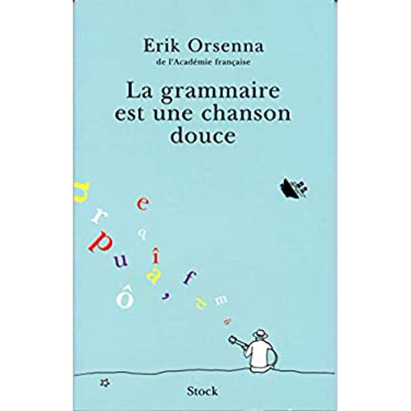 Pre-Owned La grammaire est une chanson douce (Paperback) 2234054036 9782234054035