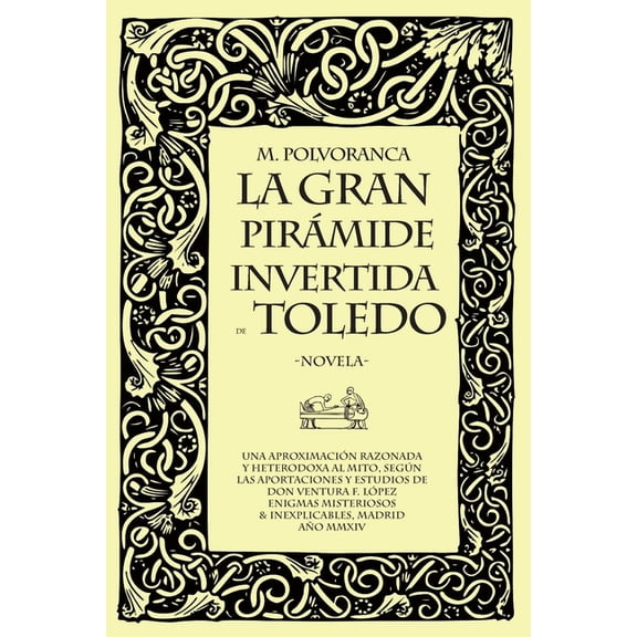 La Gran Piramide Invertida de Toledo (Paperback)
