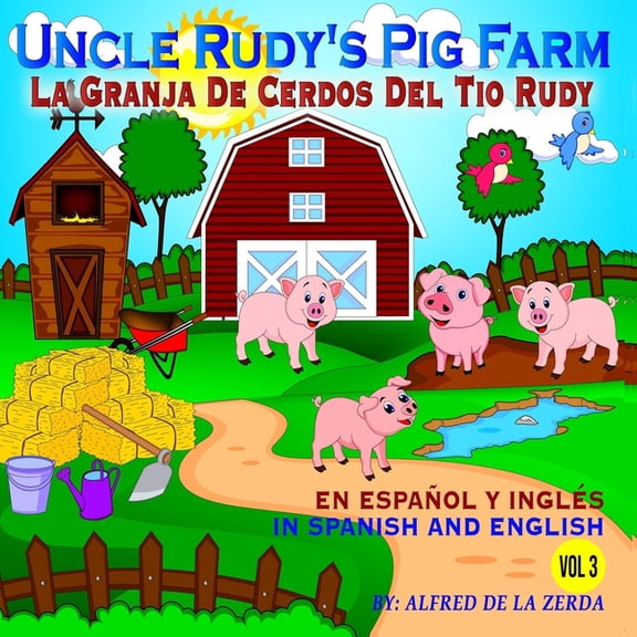 La Granja de Cerdos del Tio Rudy's: Uncle Rudy's Pig Farm, (Paperback)