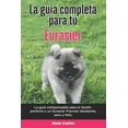 thumbnail image 1 of La Guía Completa Para Tu Eurasier (Paperback), 1 of 1