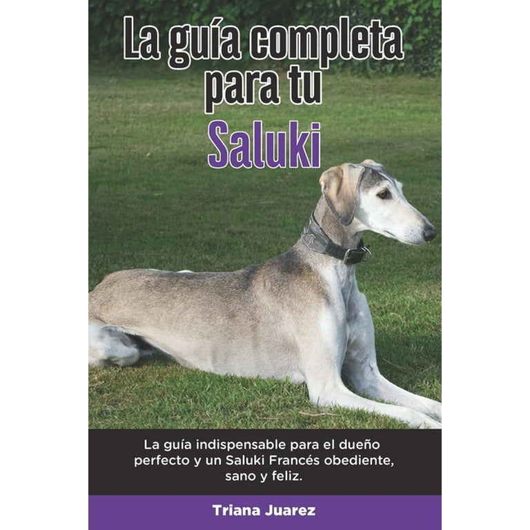 La Guía Completa Para Tu Saluki (Paperback)