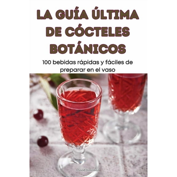 La Gua ltima de Ccteles Botnicos, (Paperback)