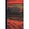 thumbnail image 1 of La Guerra Del Vespro Siciliano O Un Periodo Delle Istorie Siciliane Del Secolo Xiii; Volume 1 (Hardcover), 1 of 1