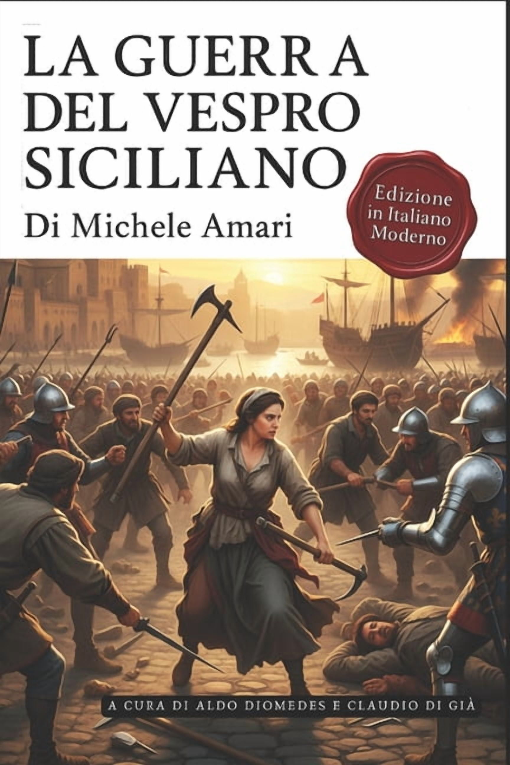 La Guerra del Vespro Siciliano - Volume Primo e Secondo, (Paperback)