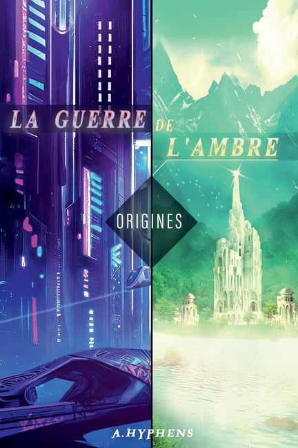 La Guerre de l'Ambre: Origines, (Paperback)