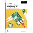thumbnail image 1 of La Guida Introduttiva Ufficiale Raspberry Pi / The Official Raspberry Pi Beginner's Guide: Come Utilizzare Il Tuo Nuovo , (Paperback), 1 of 1