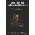 thumbnail image 1 of La Guitarra Flamenca: El Rincn del Guitarrista Flamenco (Paperback), 1 of 1
