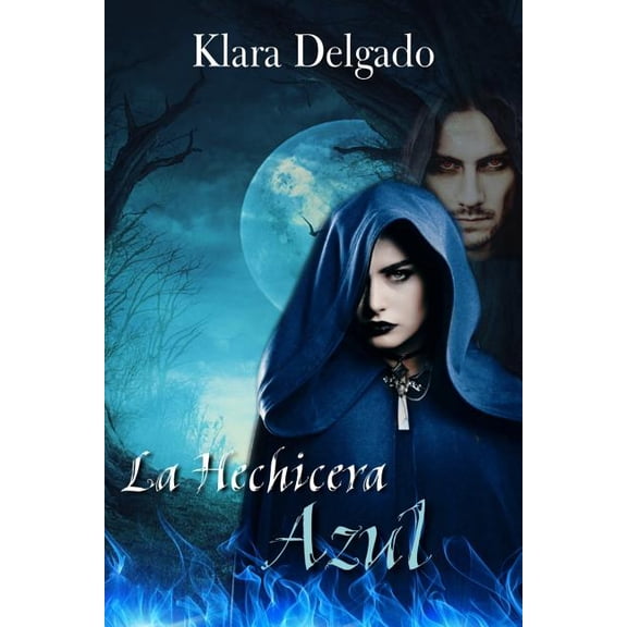 La Hechicera Azul Spanish Edition Paperback 1079366822 9781079366822 Klara Delgado
