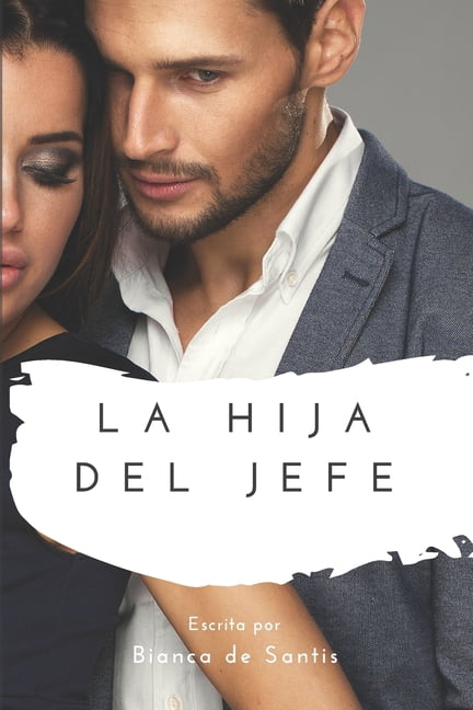 La Hija Del Jefe (Paperback)