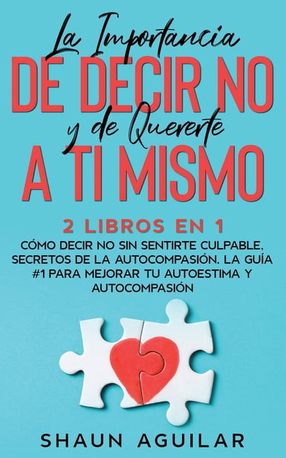 La Importancia de Decir No y de Quererte a ti Mismo (Paperback)