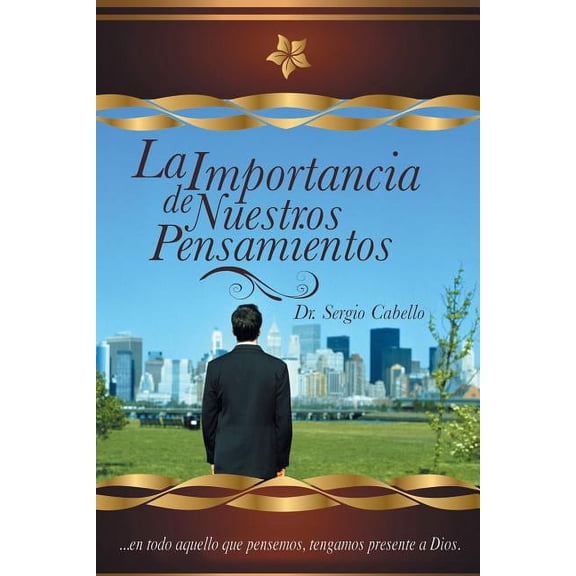 La Importancia de Nuestros Pensamientos, (Paperback)
