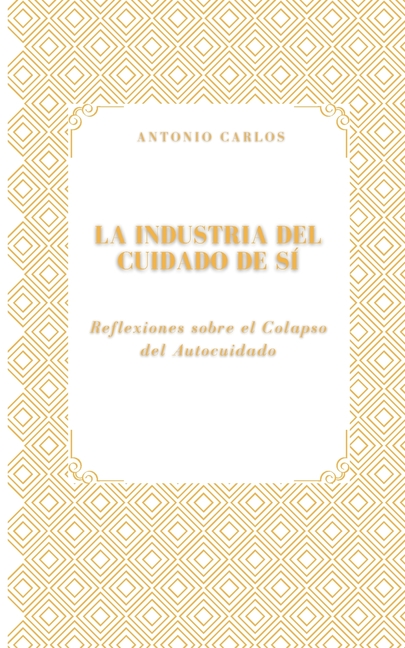 Tiempo, Trabajo Y Desgaste La Industria del Cuidado de Sí: Reflexiones sobre el Colapso del Autocuidado, (Paperback)