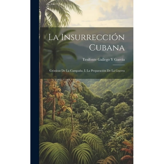 La Insurrección Cubana (Hardcover)