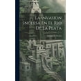 thumbnail image 1 of La Invasion Inglesa En El Rio De La Plata (Hardcover), 1 of 1