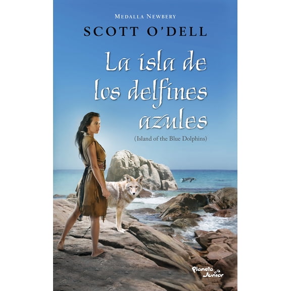 La Isla de Los Delfines Azules. Ganador de la Medalla Newbery / Island of the Blue Dolphins. a Newbery Medal Winner, (Paperback)