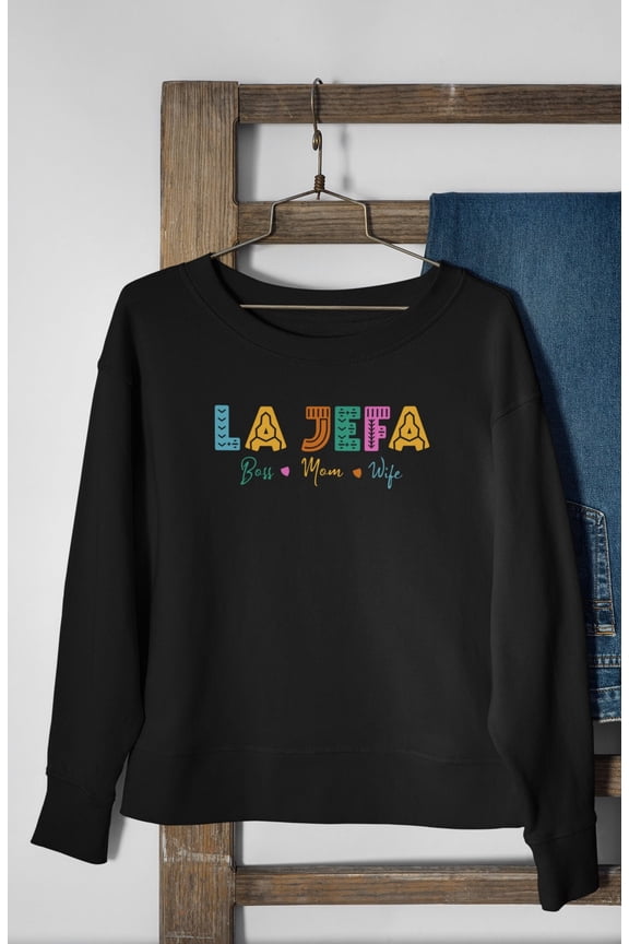 La Jefa Sweatshirt Mexican Gift for Mom Crewneck Sweater Spanish Chula Latina Madre Mexico Graphic Floral Hispanic Wife Boss Regalo Mama
