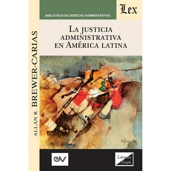 La Justicia Administrativa En América Latina (Paperback)