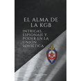 thumbnail image 1 of La KGB de la A A la Z: El alma de la kgb, intrigas, espionaje y poder en la unión soviética (Paperback), 1 of 1
