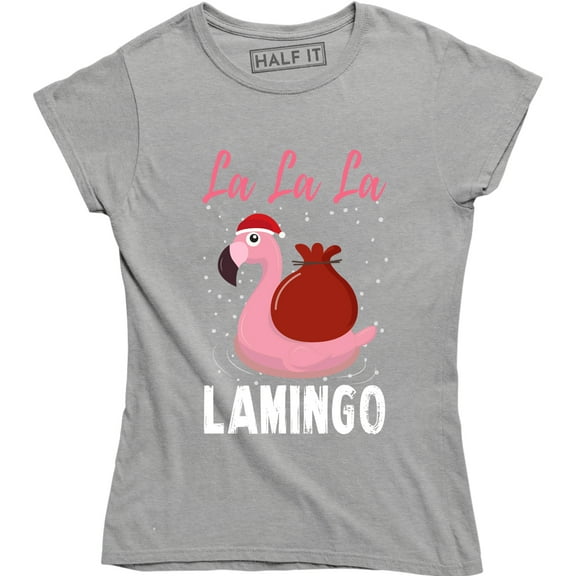 La La La Lamingo - Funny Christmas Holiday Women's Gift T-Shirt