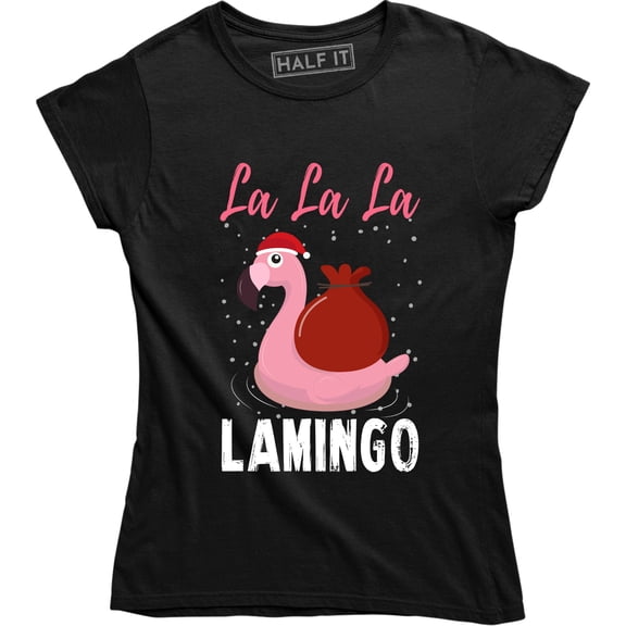 La La La Lamingo - Funny Christmas Holiday Women's Gift T-Shirt