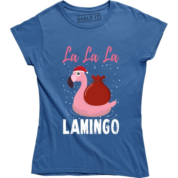 La La La Lamingo - Funny Christmas Holiday Women's Gift T-Shirt