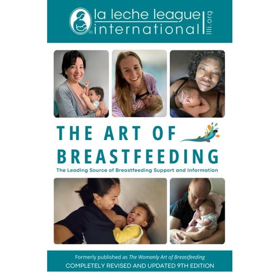 Pre-Owned La Leche League International Book The Art of Breastfeeding: Completely Revised and Updated 9th Edition, (Paperback)