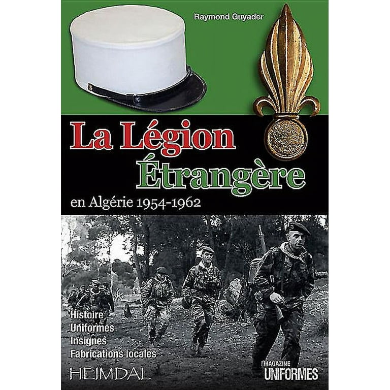 La Legion Etrangere En Algerie 1954-1962 (Hardcover) 