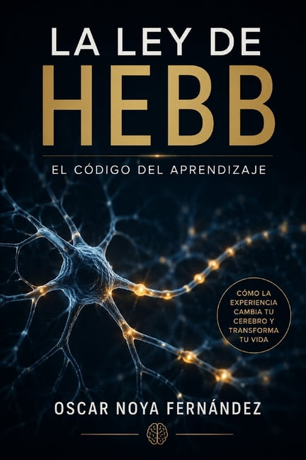 La Ley de Hebb: El CÃ³digo del Aprendizaje, (Paperback)