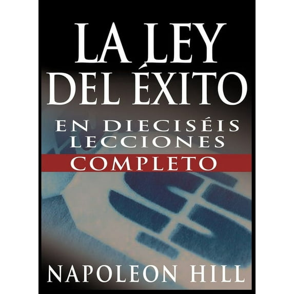 La Ley del Exito (the Law of Success) (Hardcover)