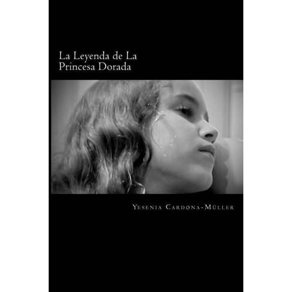 La Leyenda de La Princesa Dorada, (Paperback)