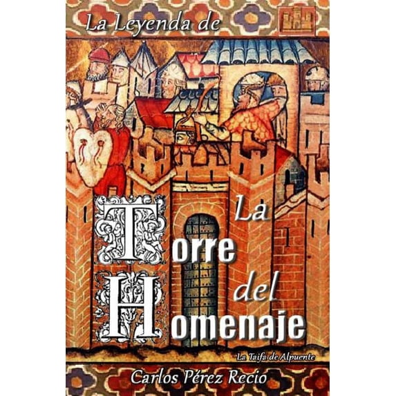 La Leyenda de La torre del Homenaje (Paperback)