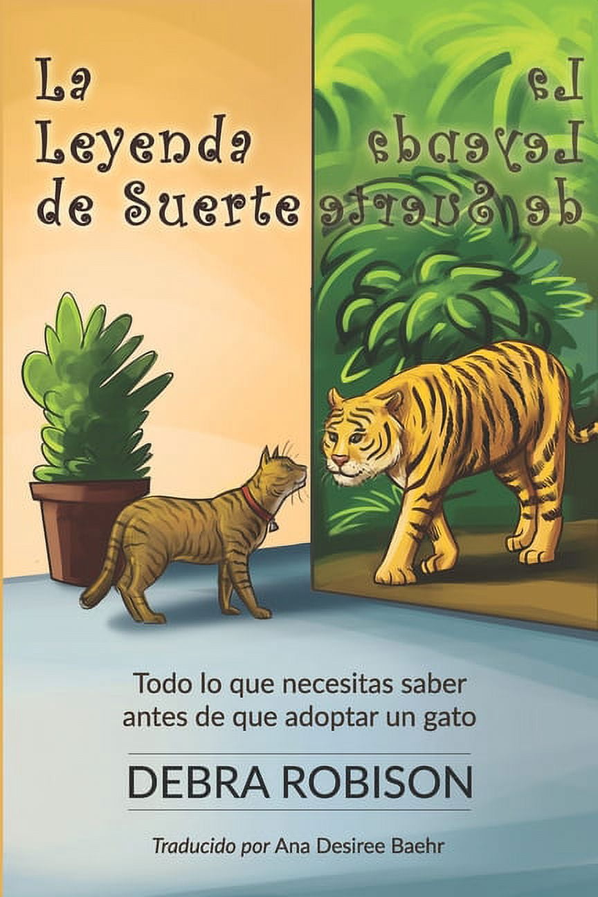 La Leyenda de Suerte: Todo lo que necesitas saber antes de adoptar un gato, (Paperback)