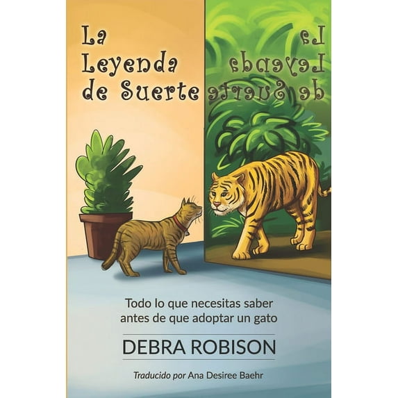 La Leyenda de Suerte: Todo lo que necesitas saber antes de adoptar un gato, (Paperback)