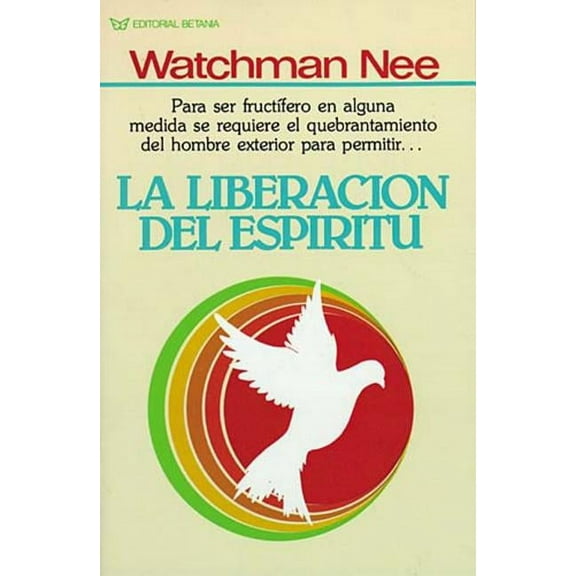 El La Liberaci&amp;#65533;&amp;#65533;n del Esp&amp;#65533;&amp;#65533;ritu, (Paperback)