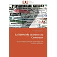 thumbnail image 1 of Omn.Univ.Europ. La LibertÃ© de la Presse Au Cameroun, (Paperback), 1 of 1