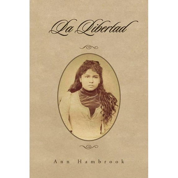 La Libertad (Paperback) by Ann Hambrook