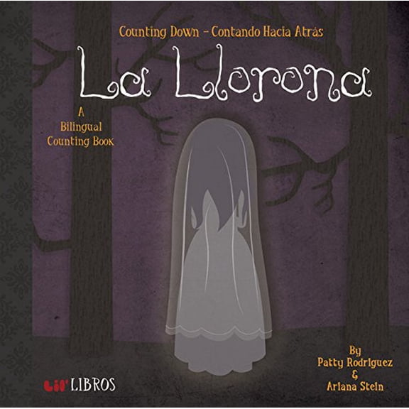 Pre-Owned La Llorona: Counting Down / Contando Hacia tras: A Bilingual Counting Book (Board book) 0986109924 9780986109928