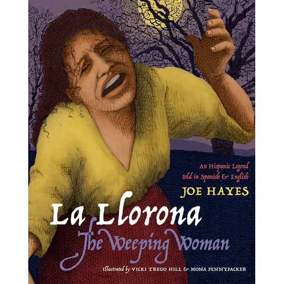 La Llorona/The Weeping Woman: An Hispanic Legend Told in Spanish and English (Paperback)