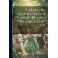 thumbnail image 1 of La Lyre Des Enfants, French Nursery Rhymes, Poems [&c.] Ed. By C.b. (Paperback), 1 of 1