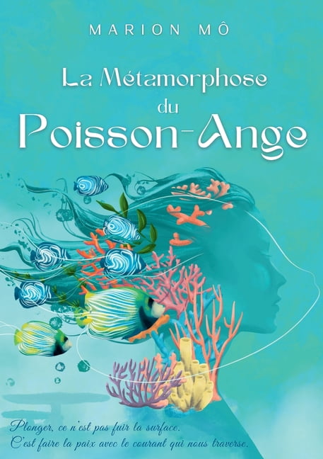 La MÃ©tamorphose du Poisson-Ange, (Paperback)