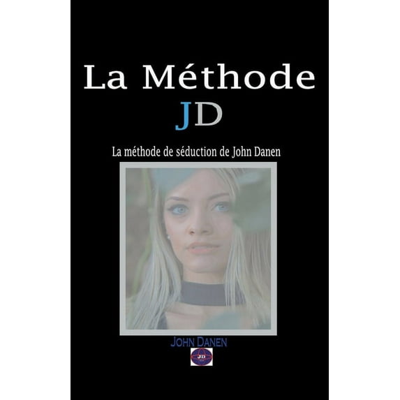 La Méthode JD, (Paperback)
